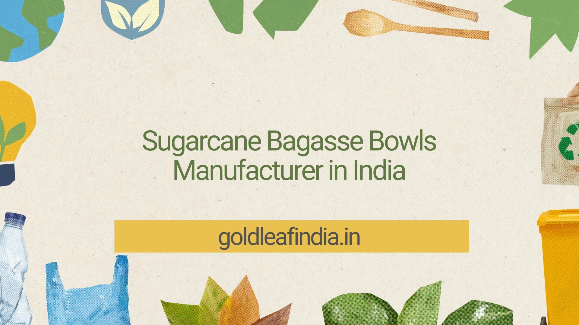 Sugarcane Bagasse Bowls Manufacturer In India